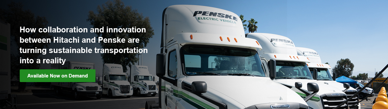 How collaboration and innovation between Hitachi and Penske are turning sustainable transportation into a reality